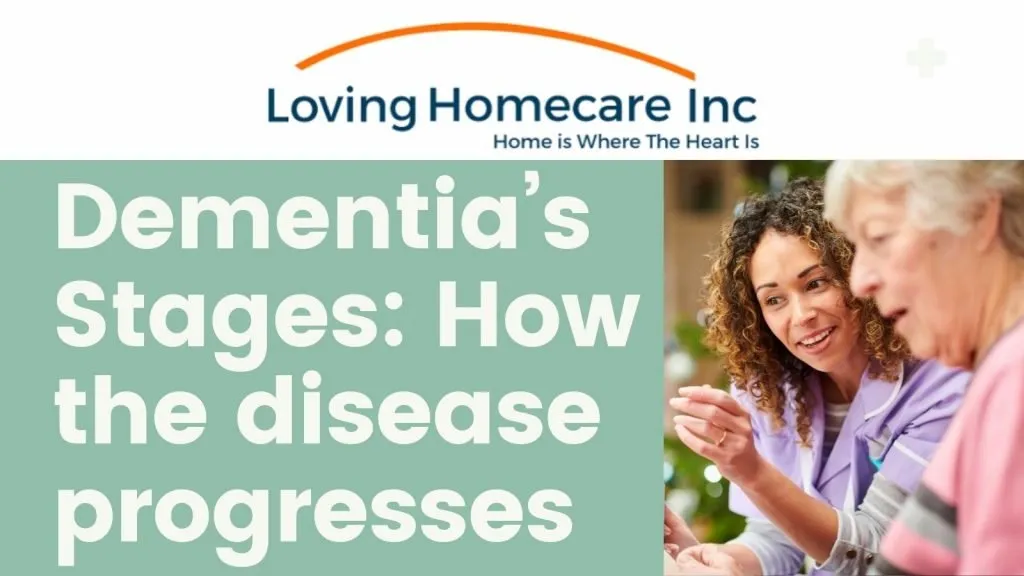 Dementia’s Stages How the disease progresses