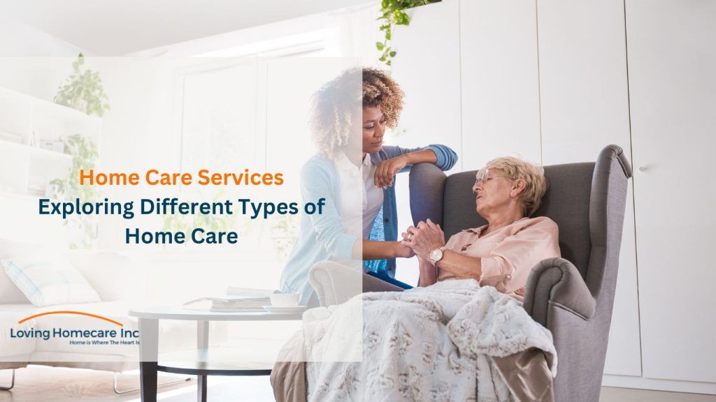 What Is Home Care Services Types of Home Care Services