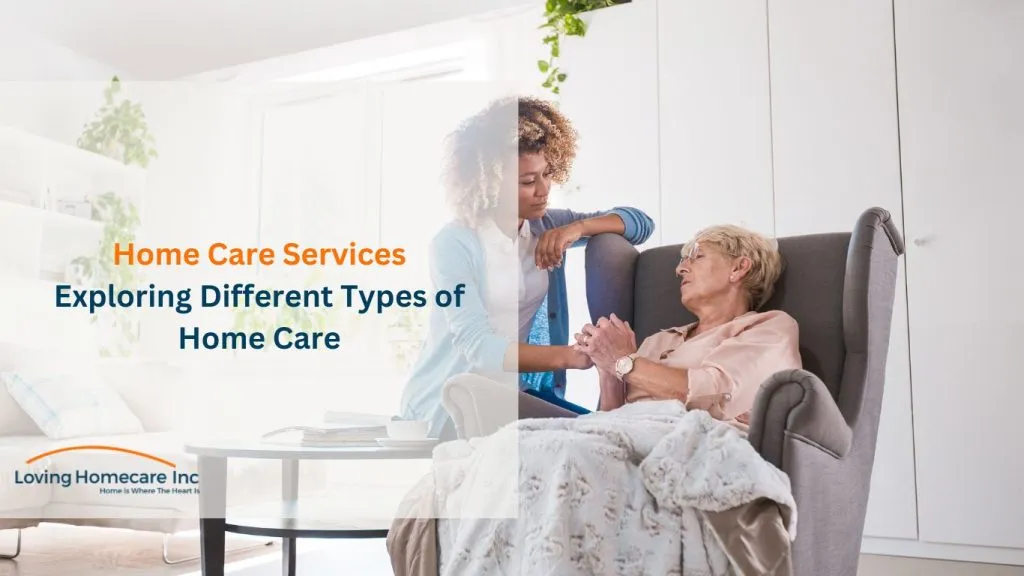 What Is Home Care Services Types of Home Care Services