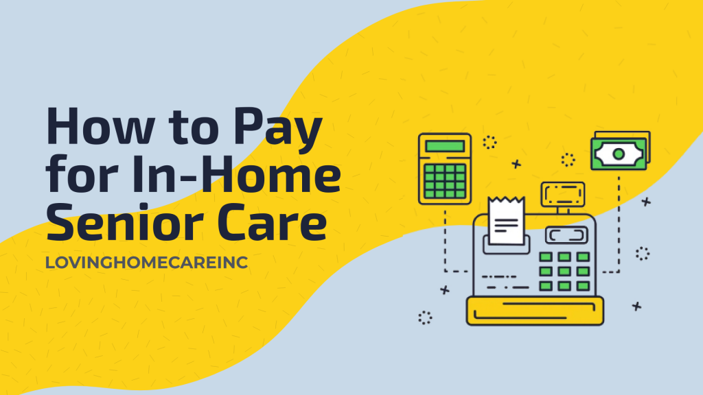 Pay for In-Home Senior Care