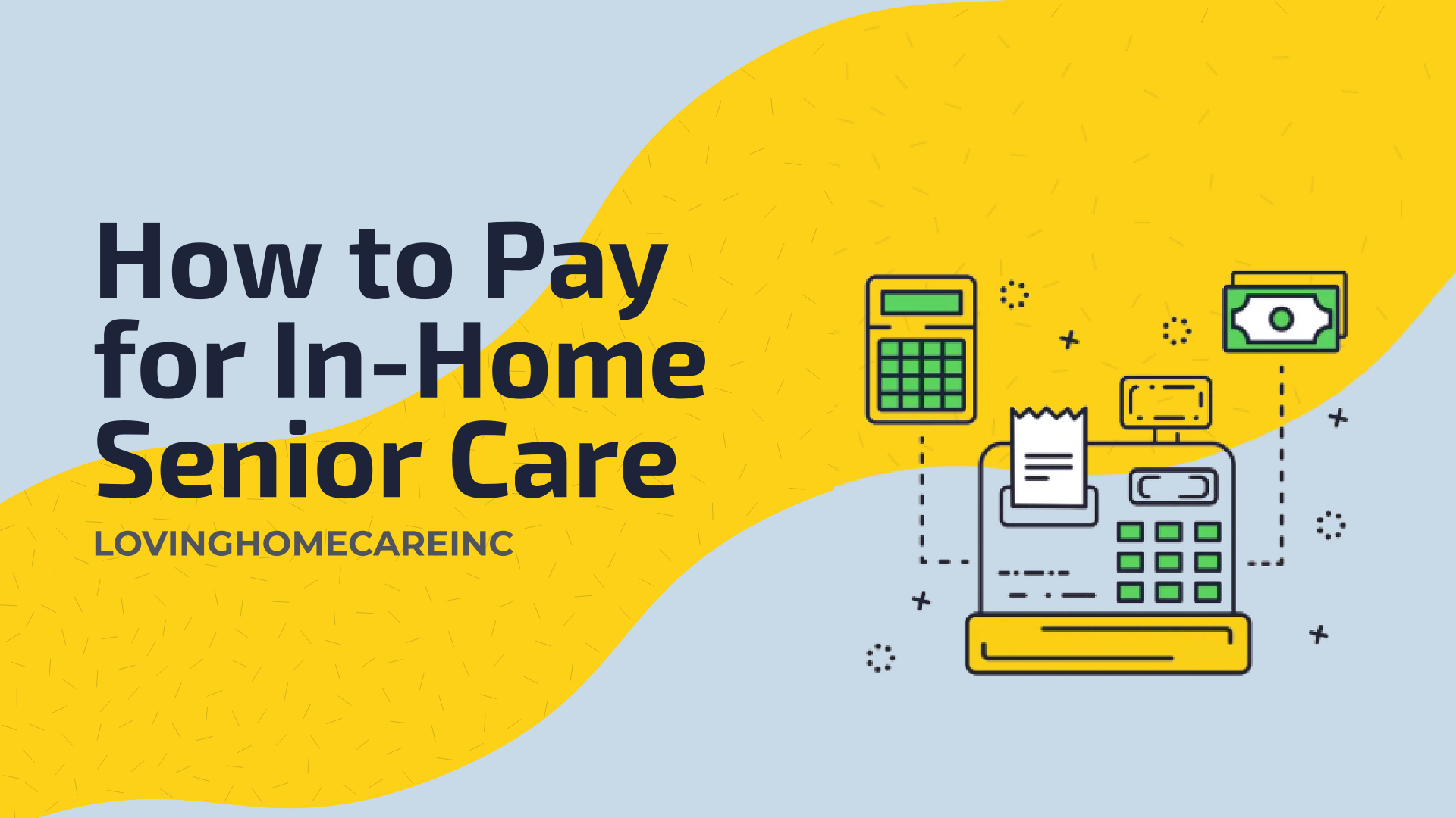 how-to-pay-for-in-home-senior-care-loving-homecare-inc