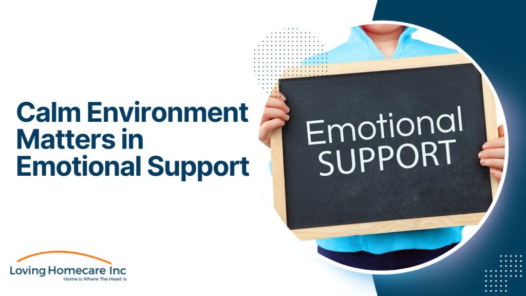 Calm Environment Matters in Emotional Support