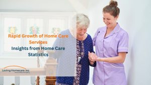 Why Is Home Care Services Growing So Fast (Home Care Statistics)