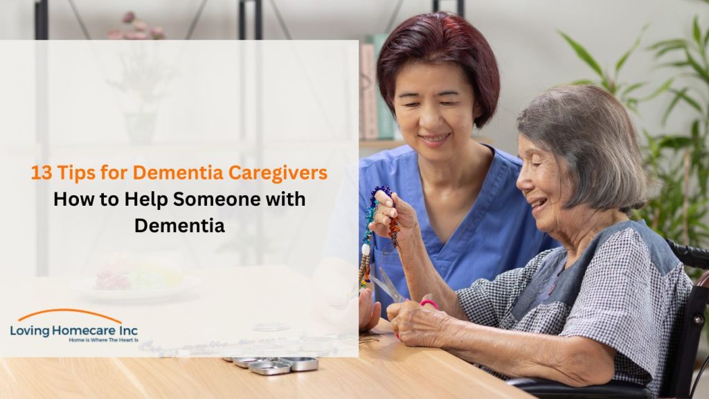 13 Dementia Caregiver Tips (How to Help Someone with Dementia)