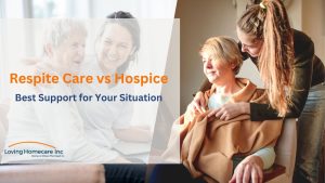 Respite Care vs. Hospice How to Choose the Right Support for Your Needs